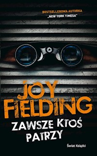 Zawsze ktoś patrzy - Joy Fielding - książka