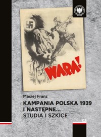 Kampania polska 1939 i następne - Franz Maciej - książka