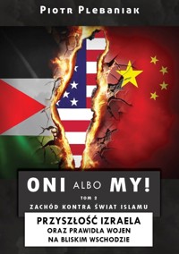 Oni albo my! 2: Izrael i Bliski Wschód - Piotr Plebaniak - ebook + książka