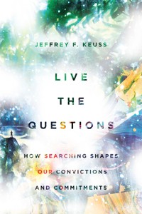Live the Questions - Jeffrey F. Keuss - ebook