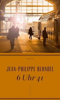 6 Uhr 41 - Jean-Philippe Blondel - ebook