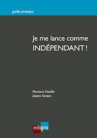 Je me lance comme indépendant ! - Florence Detalle - ebook