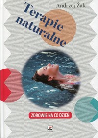 Terapie naturalne - Andrzej Żak - książka
