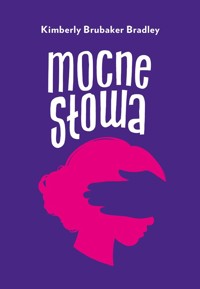 Mocne słowa - Bradley Kimberly Brubaker - książka