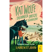 Kat Wolfe i tajemnica smoczej skamieliny Tom 2 - John Lauren St - książka