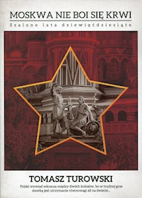 Moskwa nie boi się krwi - Tomasz Turowski - ebook + książka