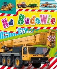Na budowie. 20 okienek -  - książka