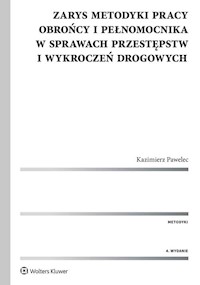 Zarys metodyki pracy obrońcy i pełnomocnika w sprawach przestępstw i wykroczeń drogowych - Pawelec Kazimierz J. - książka