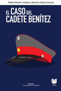 El caso del cadete Benítez - Fabiola Leonor Benítez Cardozo - ebook
