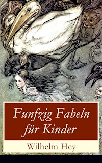 Funfzig Fabeln für Kinder - Wilhelm Hey - ebook