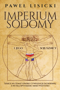 Imperium Sodomy i jego sojusznicy - Paweł Lisicki - ebook + książka