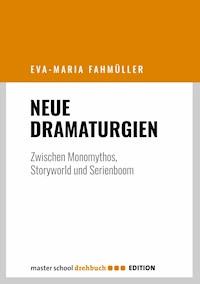 Neue Dramaturgien - Eva-Maria Fahmüller - ebook