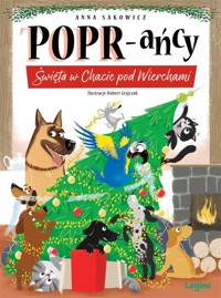 POPR-ańcy. Święta w Chacie pod Wierchami - Anna Sakowicz - książka