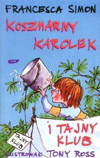 Koszmarny Karolek i tajny klub - Simon Francesca - ebook