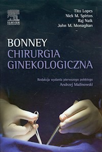 Chirurgia ginekologiczna Bonney - Lopes Tito, Spirtos Nick M., Naik Raj - książka