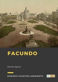 Facundo - Domingo Faustino Sarmiento - ebook