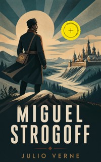 Miguel Strogoff (Anotado) - Julio Verne - ebook