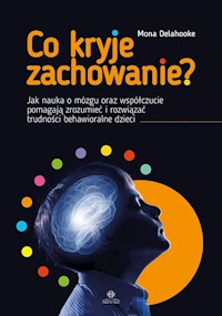 Co kryje zachowanie? - Delahooke Mona - książka
