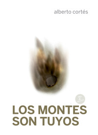 Los montes son tuyos - Alberto Cortés - ebook