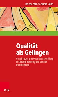 Qualität als Gelingen - Rainer Zech - ebook