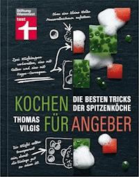 Kochen für Angeber - Thomas Vilgis - ebook
