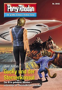 Perry Rhodan 3042: Gucky und der Sternenkonsul -  Uwe Anton - ebook