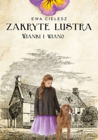 Zakryte lustra. Wianki i wiano. Tom 2 - Ewa Cielesz - książka