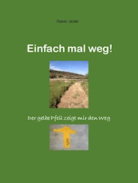 Einfach mal weg! - Rainer Jäckle - ebook