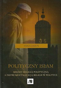 Polityczny islam - Zasuń Anna - książka