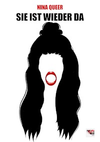 Sie ist wieder da - Nina Queer - ebook
