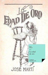 La edad de oro - José Martí y Pérez - ebook