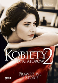Kobiety dyktatorów 2 - Diane Ducret - książka