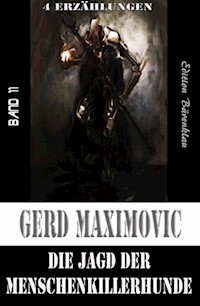 Die Jagd der Menschenkillerhunde - Gerd Maximovic - ebook