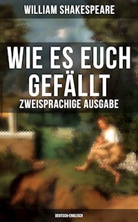 Wie es euch gefällt (Zweisprachige Ausgabe: Deutsch-Englisch) - William Shakespeare - ebook