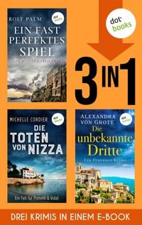 Ein fast perfektes Spiel, Die Schatten von Nizza & Die unbekannte Dritte - Rolf Palm - ebook