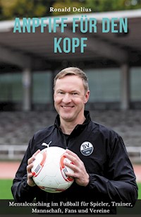 Anpfiff für den Kopf - Ronald Delius - ebook