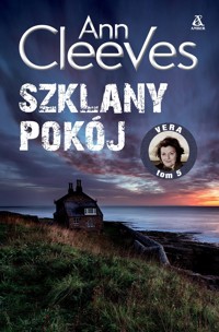 Szklany pokój. Seria Vera. Tom 5 - Ann Cleeves - książka