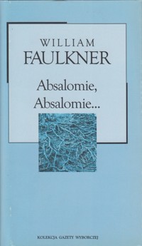 Absalomie, Absalomie... - William Faulkner - ebook