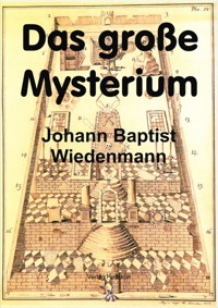 Das große Mysterium - Johann Baptist Wiedenmann - ebook