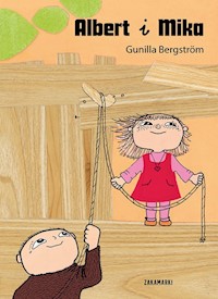 Albert i Mika - Gunilla Bergstrom - książka