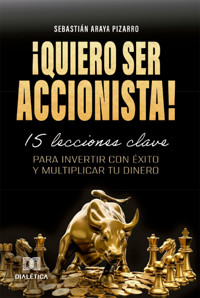 ¡Quiero Ser Accionista! - Sebastián Araya Pizarro - ebook