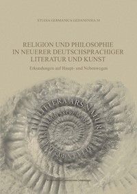 Religion und Philosophie in neuerer deutschsprachiger Literatur und Kunst -  - książka