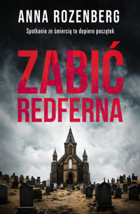 Zabić Redferna - Anna Rozenberg - ebook + audiobook + książka
