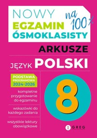 Język polski. Nowy Egzamin ósmoklasisty. Arkusze 2024-2026 - zbiorowa praca - książka