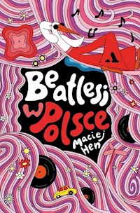 Beatlesi w Polsce - Maciej Hen - książka