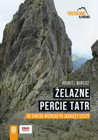Żelazne percie Tatr. Od Siwego Wierchu po Jagnięcy Szczyt - Andrzej Marcisz - książka