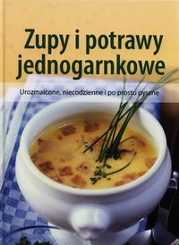Zupy i potrawy jednogarnkowe -  - książka
