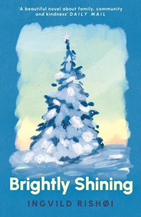 Brightly Shining - Rishoi Ingvild - ebook