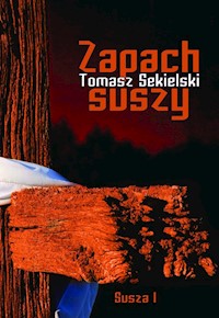 Zapach suszy - Tomasz Sekielski - ebook + książka