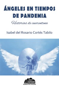 Ángeles en tiempos de pandemia - Isabel Cortés Tabilo - ebook